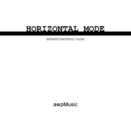 Horizontal Mode - music by Andrew Wilson